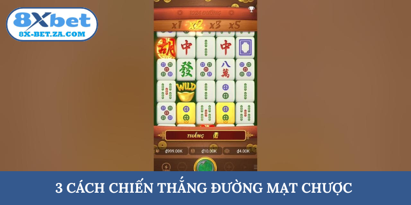 3 cách chiến thắng Đường Mạt Chược