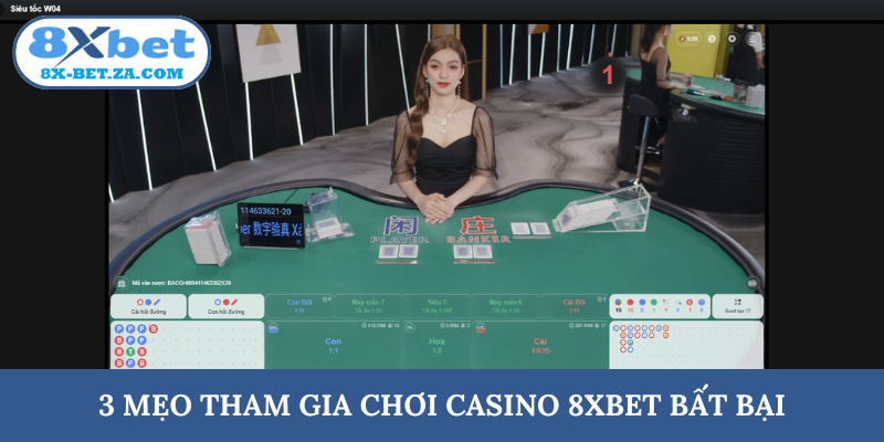 3 mẹo tham gia chơi casino 8XBET bất bại