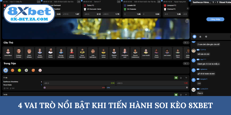 4 vai trò nổi bật khi tiến hành soi kèo 8XBET