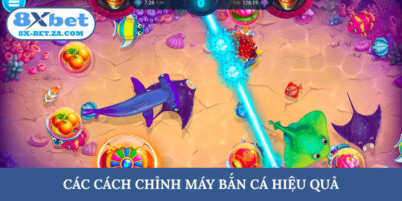 Các cách chỉnh máy bắn cá hiệu quả