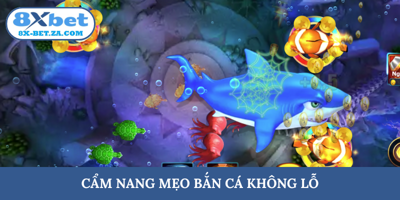 Cẩm nang mẹo bắn cá không lỗ