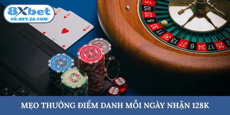 Mẹo thưởng điểm danh mỗi ngày nhận 128K