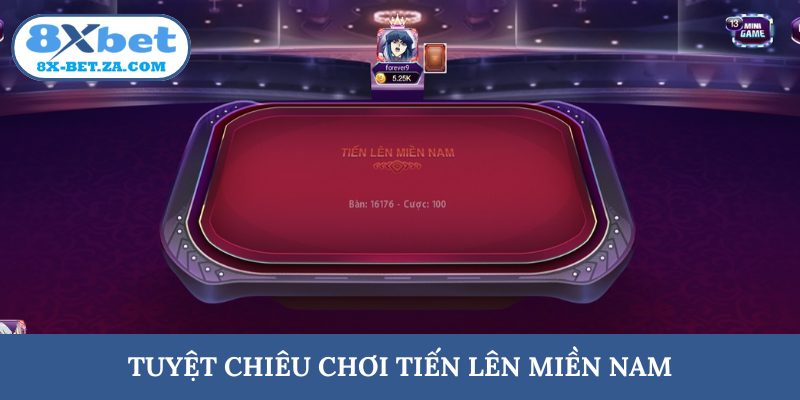 Tuyệt chiêu chơi Tiến lên miền Nam